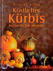 gebrauchtes Buch – Ricarda Nolte – Köstlicher Kürbis: Rezepte für jede Jahreszeit