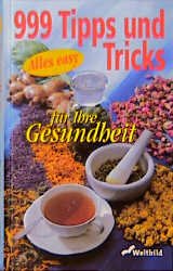 ISBN 9783896047496: 999 Tipps und Tricks für Ihre Gesundheit