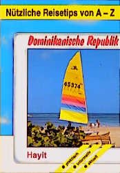 ISBN 9783896070043: Nützliche Reisetips von A - Z. Dominikanische Republik