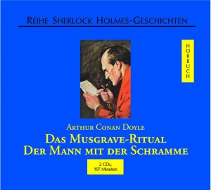 gebrauchtes Hörbuch – Doyle, Arthur C – Das Musgrave-Ritual /Der Mann mit der Schramme - Sherlock Holmes Geschichten -Doppel CD