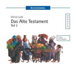 neues Hörbuch – Werner Laubi – Das Alte Testament- Teil 2