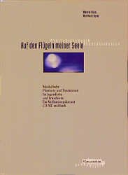 ISBN 9783896170682: Auf den Flügeln meiner Seele - Buch + CD