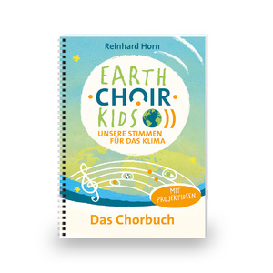 ISBN 9783896173249: EARTH•CHOIR•KIDS - Unsere Stimmen für das Klima