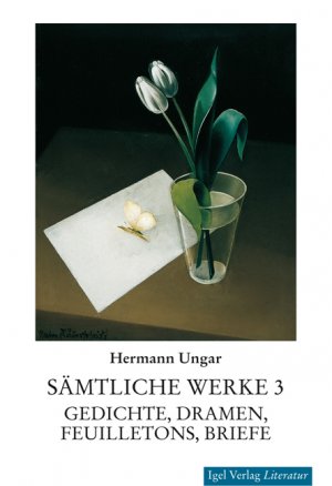 gebrauchtes Buch – Hermann Ungar – Gedichte, Dramen, Feuilletons, Briefe.