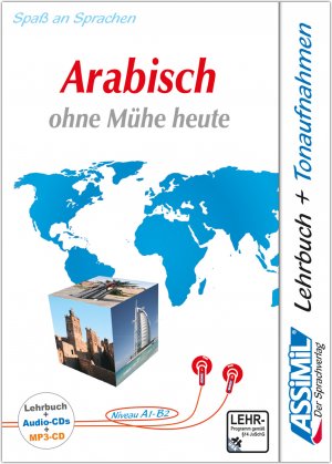 ISBN 9783896250759: ASSiMiL Arabisch ohne Mühe heute - Audio-Sprachkurs Plus - Niveau A1-B2 - Selbstlernkurs in deutscher Sprache, Lehrbuch + 4 Audio-CDs + 1 MP3-CD