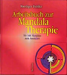 ISBN 9783896312907: Arbeitsbuch zur Mandala-Therapie – Das Geheimnis der Mitte