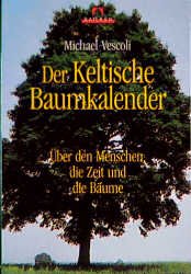 ISBN 9783896313775: Der Keltische Baumkalender - Über den Menschen, die Zeit und die Bäume