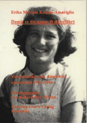 ISBN 9783896490032: Damit es die ganze Welt erfährt - Von Saloniki nach Auschwitz und zurück 1926-1996