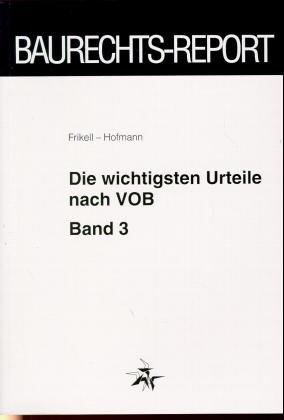 ISBN 9783896500212: Die wichtigsten Urteile nach VOB - Band 3