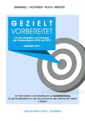 ISBN 9783896504760: Gezielt vorbereitet mit den Aufgaben und Lösungen der Einstellungsjahre 2018 und 2019 / 3. Qualifikationsebene - Ein Informations- und Arbeitsbuch zur Auswahlprüfung für Studienplätze an der Hochschule für den öffentlichen Dienst in Bayern