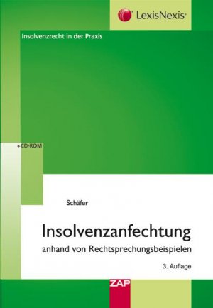 ISBN 9783896555267: Insolvenzanfechtung - anhand von Rechtsprechungsbeispielen 3. Auflage 2010