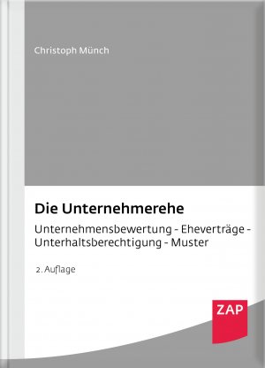 ISBN 9783896558510: Die Unternehmerehe – Unternehmensbewertung - Eheverträge - Unterhaltsberechtigung - Muster