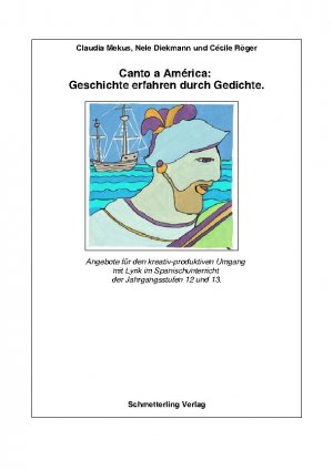 ISBN 9783896571236: Canto a América: Geschichte erfahren durch Gedichte - Angebote für den kreativ-produktiven Umgang mit Lyrik im Spanischunterricht der Jahrgangsstufen 12 und 13