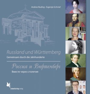 ISBN 9783896571465: Russland und Württemberg - Gemeinsam durch die Jahrhunderte