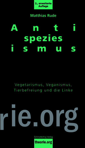 ISBN 9783896576422: Antispeziesismus – Vegetarismus, Veganismus, Tierbefreiung und die Linke