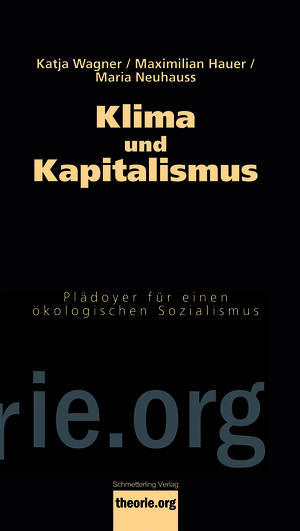 ISBN 9783896576453: Klima und Kapitalismus - Plädoyer für einen ökologischen Sozialismus