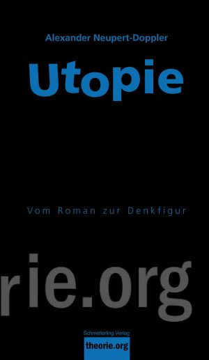 ISBN 9783896576835: Utopie - Vom Roman zur Denkfigur