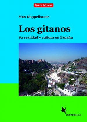 gebrauchtes Buch – Max Doppelbauer – Los gitanos. Textband: Su realidad y cultura en España (Temas básicos)