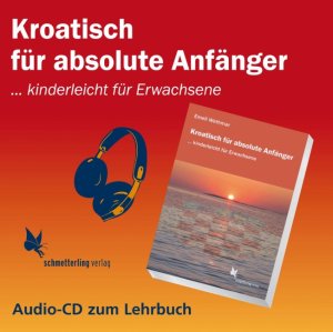 ISBN 9783896578235: Kroatisch für absolute Anfänger. Audio-CD