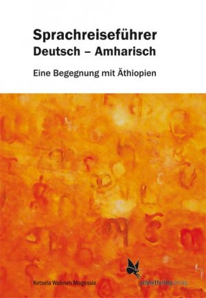 ISBN 9783896578914: Sprachreiseführer Deutsch-Amharisch - Eine Begegnung mit Äthiopien