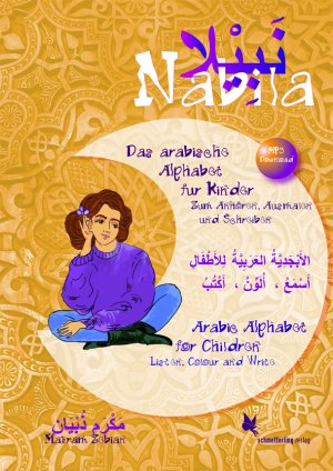 ISBN 9783896579812: Nabila | Das arabische Alphabet für Kinder (3-sprachig)- Zum Anhören, Ausmalen und Schreiben/Arabic Alphabet for Children - Listen Colour and Write, Mit MP3-Download, Dt/arab/engl | Makram Zebian