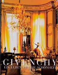 gebrauchtes Buch – Givenchy. Ein Leben für die Schönheit gebrauchtes Buch – Givenchy. Ein Leben für die Schönheit