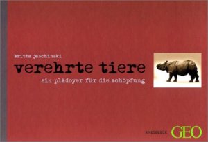 ISBN 9783896601568: Verehrte Tiere - Ein Plädoyer für die Schöpfung