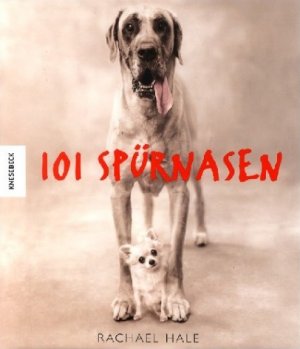 ISBN 9783896601780: 101 Spürnasen – Kein Hund wie der andere