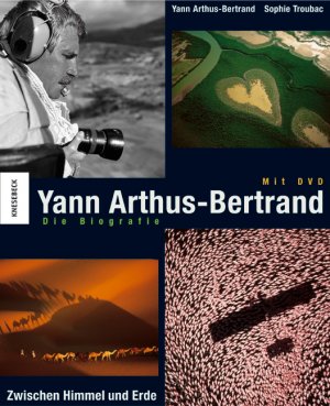 ISBN 9783896602107: Beruf: Fotograf: Zwischen Himmel und Erde Arthus-Bertrand, Yann; Troubac, Sophie and Baqué, Egbert