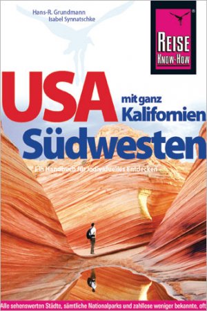 gebrauchtes Buch – Synnatschke, Isabel; Grundmann – USA Südwesten mit ganz Kalifornien (1. Auflage 2014)