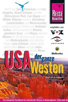 ISBN 9783896621917: USA, der ganze Westen – Das komplette Handbuch für Reisen zu Nationalparks, Cities und vielen Zielen abseits der Hauptrouten in allen Weststaaten