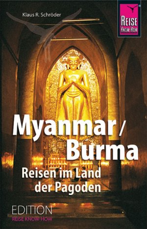 gebrauchtes Buch – Klaus R. Schröder – Myanmar/Burma Reisen im Land der Pagoden