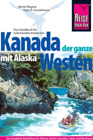 ISBN 9783896622754: Kanada, der ganze Westen mit Alaska