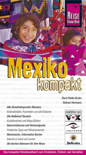 ISBN 9783896623799: Mexiko kompakt: Das kompakte Reisehandbuch zum Entdecken, Erleben und Geniessen