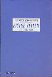 gebrauchtes Buch – FRIEDRICH SCHORLEMMER – Eisige Zeiten