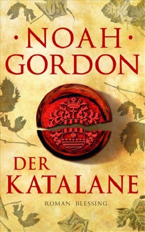 gebrauchtes Buch – Noah Gordon – Der Katalane. Aus dem amerikan. Englisch von Klaus Berr