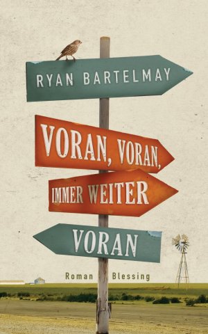 gebrauchtes Buch – Ryan Bartelmay – Voran, voran, immer weiter voran: Roman