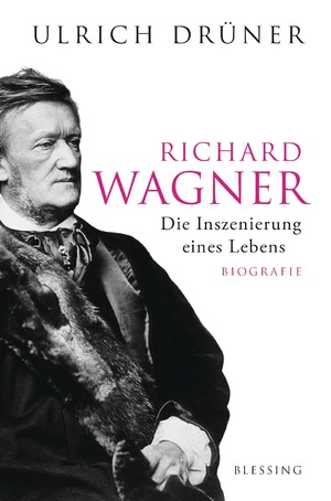 ISBN 9783896675637: Richard Wagner - Die Inszenierung eines Lebens