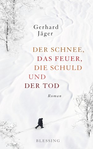 gebrauchtes Buch – Gerhard Jäger – Der Schnee, das Feuer, die Schuld und der Tod: Roman