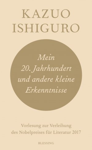 ISBN 9783896676399: Mein 20. Jahrhundert und andere kleine Erkenntnisse - Vorlesung zur Verleihung des Nobelpreises für Literatur 2017