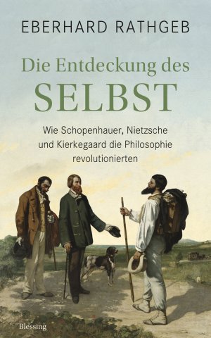 ISBN 9783896676481: Die Entdeckung des Selbst – Wie Schopenhauer, Nietzsche und Kierkegaard die Philosophie revolutionierten