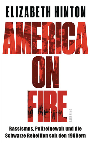 gebrauchtes Buch – Elizabeth Hinton – America on Fire - Rassismus, Polizeigewalt und die Schwarze Rebellion seit den 1960ern