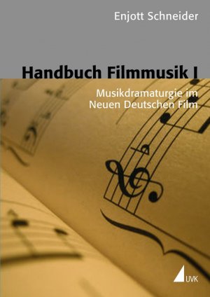 ISBN 9783896691477: Handbuch Filmmusik I - Musikdramaturgie im Neuen Deutschen Film