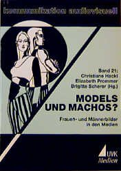 ISBN 9783896691552: Models und Machos? - Frauen- und Männerbilder in den Medien