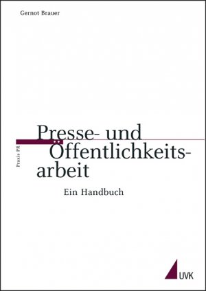 ISBN 9783896694720: Presse- und Öffentlichkeitsarbeit - Ein Handbuch