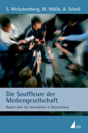 ISBN 9783896695864: Die Souffleure der Mediengesellschaft - Report über die Journalisten in Deutschland