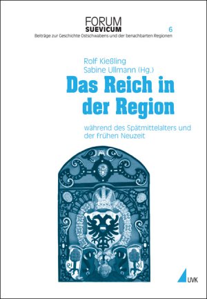 ISBN 9783896697196: Das Reich in der Region während des Spätmittelalters und der Frühen Neuzeit