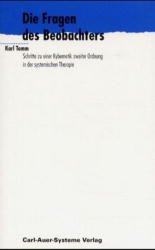 ISBN 9783896700063: Die Fragen des Beobachters – Schritte zu einer Kybernetik zweiter Ordnung in der systemischen Therapie