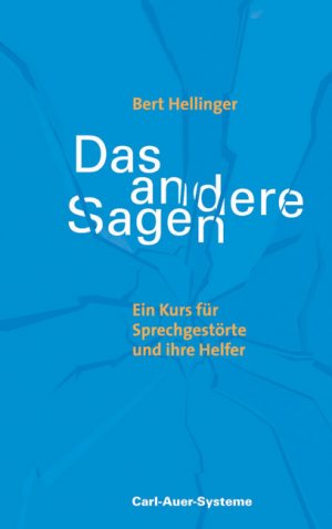 ISBN 9783896704337: Das andere Sagen: Ein Kurs für Sprechgestörte und ihre Helfer Ein Kurs für Sprechgestörte und ihre Helfer