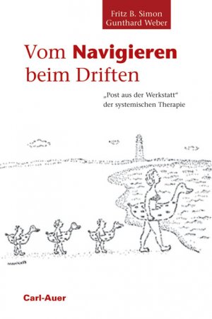 gebrauchtes Buch – Simon, Fritz B – Vom Navigieren beim Driften - "Post aus der Werkstatt" der systemischen Therapie